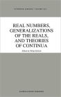 Real Numbers, Generalizations of the Reals, and Theories of Continua / Edition 1