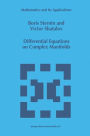 Differential Equations on Complex Manifolds / Edition 1