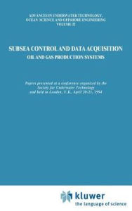 Title: Subsea Control and Data Acquisition: for Oil and Gas Production Systems / Edition 1, Author: Society for Underwater Technology (SUT)