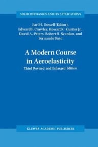 Title: A Modern Course in Aeroelasticity / Edition 3, Author: E.H. Dowell