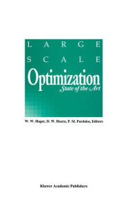 Title: Large Scale Optimization: State of the Art / Edition 1, Author: William W. Hager