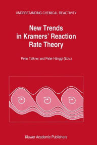 Title: New Trends in Kramers' Reaction Rate Theory, Author: P. Talkner