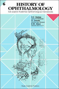 Title: History of Ophthalmology: Sub auspiciis Academiae Ophthalmologicae Internationalis / Edition 1, Author: Claudia Zrenner