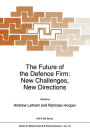 The Future of the Defence Firm: New Challenges, New Directions / Edition 1