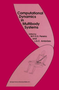 Title: Computational Dynamics in Multibody Systems / Edition 1, Author: Manuel F.O. Seabra Pereira