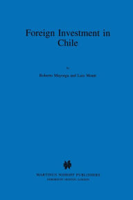 Title: Foreign Investment in Chile: The Legal Framework for Business, the Foreign Investment Regime in Chile, Environmental System in Chile, Documents, Author: Roberto Mayorga