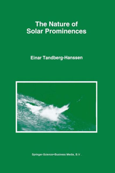 The Nature of Solar Prominences / Edition 1