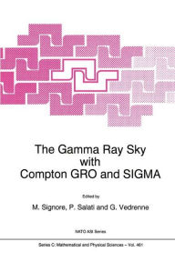 Title: The Gamma Ray Sky with Compton GRO and SIGMA / Edition 1, Author: M. Signore