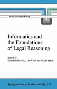 Title: Informatics and the Foundations of Legal Reasoning, Author: Z. Bankowski