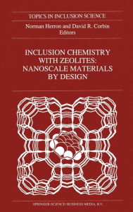 Title: Inclusion Chemistry with Zeolites: Nanoscale by Design, Author: N. Herron