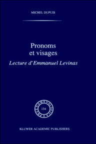 Title: Pronoms et visages: Lecture d'Emmanuel Levinas, Author: M. Dupuis
