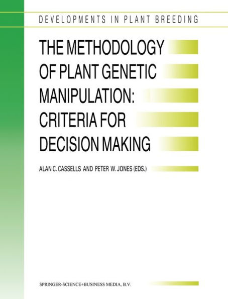 The Methodology of Plant Genetic Manipulation: Criteria for Decision Making