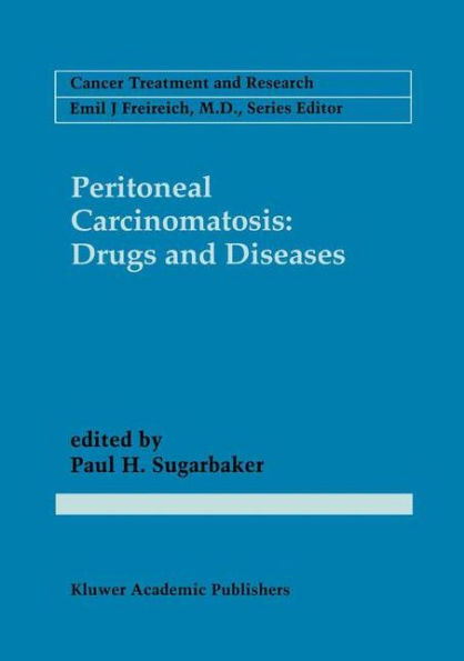 Peritoneal Carcinomatosis: Drugs and Diseases / Edition 1