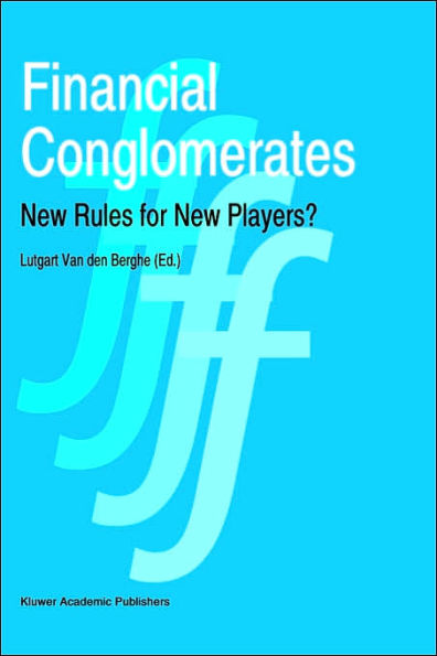 Financial Conglomerates: New Rules for New Players?