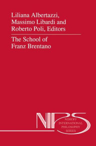 Title: The School of Franz Brentano / Edition 1, Author: L. Albertazzi