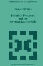 Evolution Processes and the Feynman-Kac Formula / Edition 1