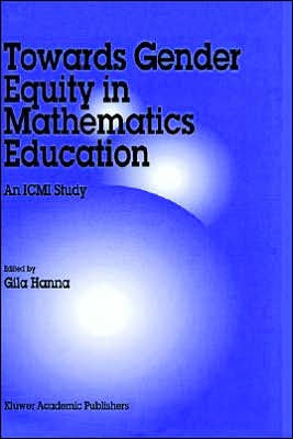 Towards Gender Equity in Mathematics Education: An ICMI Study / Edition 1