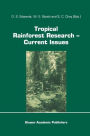Tropical Rainforest Research - Current Issues: Proceedings of the Conference held in Bandar Seri Begawan, April 1993