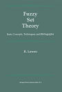 Fuzzy Set Theory: Basic Concepts, Techniques and Bibliography / Edition 1