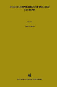 Title: The Econometrics of Demand Systems: With Applications to Food Demand in the Nordic Countries / Edition 1, Author: David L. Edgerton