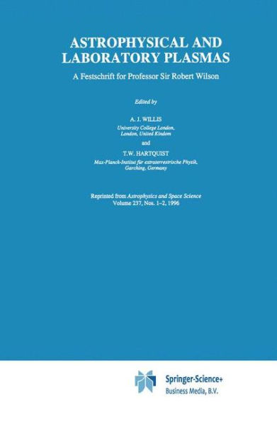 Astrophysical and Laboratory Plasmas: A Festschrift for Professor Sir Robert Wilson / Edition 1
