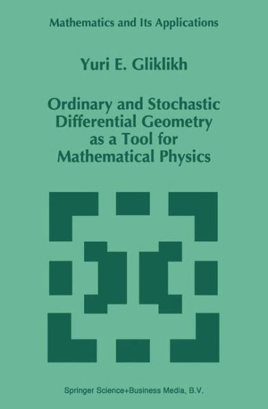 Ordinary and Stochastic Differential Geometry as a Tool for Mathematical Physics
