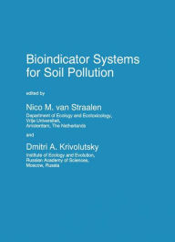 Title: Bioindicator Systems for Soil Pollution / Edition 1, Author: N.M. Van Straalen