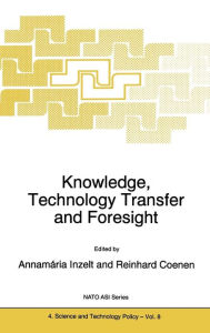 Title: Knowledge, Technology Transfer and Foresight, Author: A. Inzelt