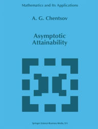 Title: Asymptotic Attainability / Edition 1, Author: A.G. Chentsov