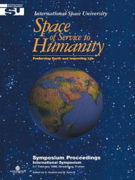 Title: Space of Service to Humanity: Preserving Earth and Improving Life, Author: G. Haskell