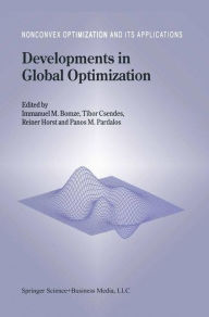Title: Developments in Global Optimization / Edition 1, Author: Immanuel M. Bomze