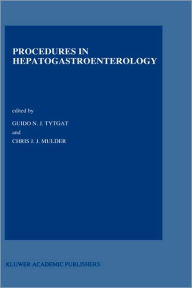 Title: Procedures in Hepatogastroenterology / Edition 1, Author: G.N. Tytgat