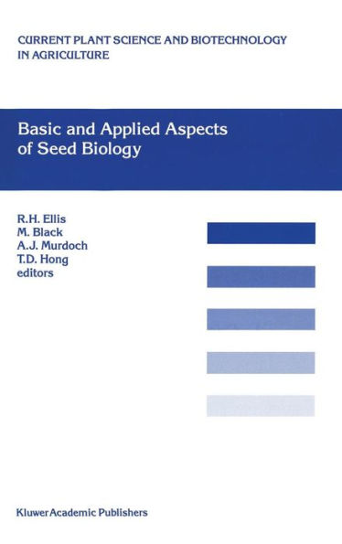 Basic and Applied Aspects of Seed Biology: Proceedings of the Fifth International Workshop on Seeds, Reading, 1995 / Edition 1