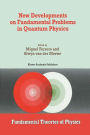 New Developments on Fundamental Problems in Quantum Physics / Edition 1