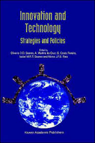 Title: Innovation and Technology - Strategies and Policies / Edition 1, Author: Olivério D.D. Soares