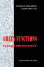 Green Functions in Electrochemistry / Edition 1