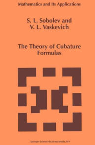 Title: The Theory of Cubature Formulas / Edition 1, Author: S.L. Sobolev