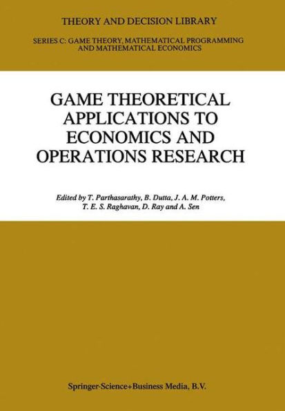 Game Theoretical Applications to Economics and Operations Research / Edition 1