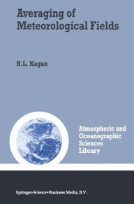Title: Averaging of Meteorological Fields / Edition 1, Author: R.L.  Kagan