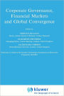 Corporate Governance, Financial Markets and Global Convergence / Edition 1