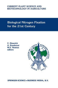 Title: Biological Nitrogen Fixation for the 21st Century: Proceedings of the 11th International Congress on Nitrogen Fixation, Institut Pasteur, Paris, France, July 20-25 1997 / Edition 1, Author: Claudine Elmerich
