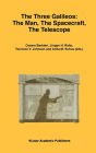 The Three Galileos: The Man, The Spacecraft, The Telescope / Edition 1