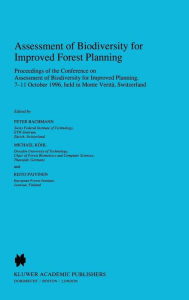 Title: Assessment of Biodiversity for Improved Forest Planning / Edition 1, Author: Peter Bachmann