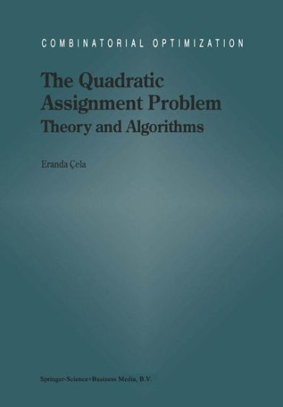 The Quadratic Assignment Problem: Theory and Algorithms