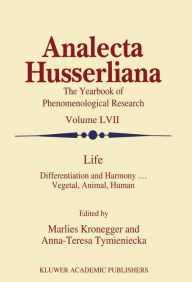 Title: Life: Differentiation and Harmony ... Vegetal, Animal, Human / Edition 1, Author: M. Kronegger