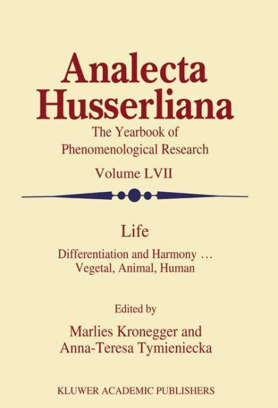 Life: Differentiation and Harmony ... Vegetal, Animal, Human / Edition 1