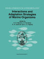 Interactions and Adaptation Strategies of Marine Organisms: Proceedings of the 31st European Marine Biology Symposium, held in St. Petersburg, Russia, 9-13 September 1996
