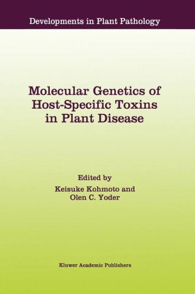 Molecular Genetics of Host-Specific Toxins in Plant Disease: Proceedings of the 3rd Tottori International Symposium on Host-Specific Toxins, Daisen, Tottori, Japan, August 24-29, 1997