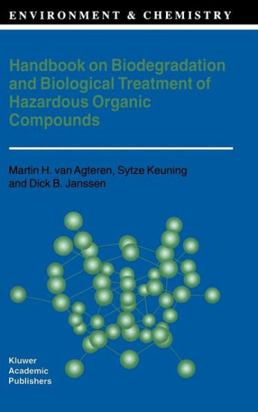 Handbook on Biodegradation and Biological Treatment of Hazardous Organic Compounds / Edition 1