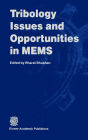Tribology Issues and Opportunities in MEMS: Proceedings of the NSF/AFOSR/ASME Workshop on Tribology Issues and Opportunities in MEMS held in Columbus, Ohio, U.S.A., 9-11 November 1997 / Edition 1